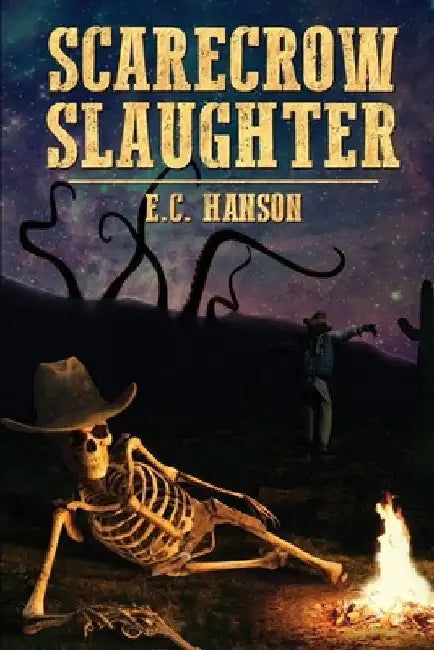 Scarecrow Slaughter by E. C. Hanson