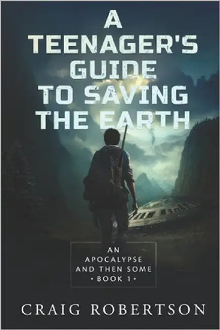 An Apocalypse and Then Some by Robertson, Craig