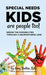 Special Needs Kids Are People Too by Amy Bodkin