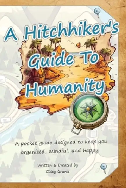 A Hitchhiker's Guide To Humanity: Pocketbook by Graves