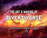 The Art & Making of Invertiverse: Created For The Sci-Fi Novel By Derrick Davis by Derrick Davis