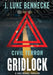 Civil Terror: Gridlock by J. Luke Bennecke