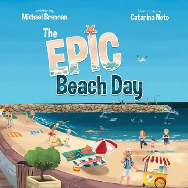 The Epic Beach Day by Michael Brennan