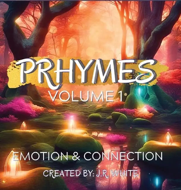 Prhymes Volume 1 by White, Jason R.