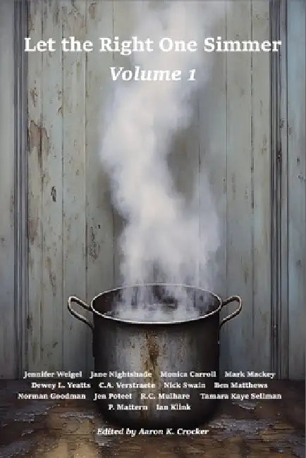 Let the Right One Simmer, Volume 1 by Aaron K. Crocker, Leslie Safford, K. H. Formatting