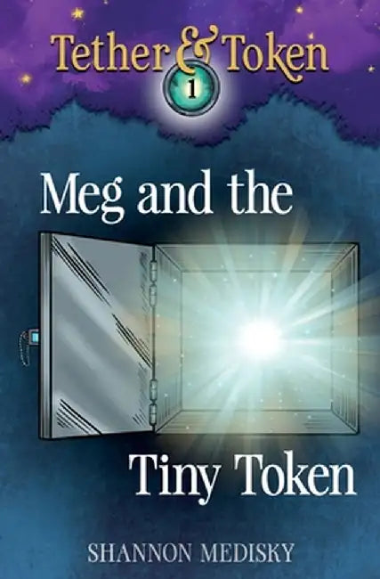 Meg and the Tiny Token by Shannon Medisky