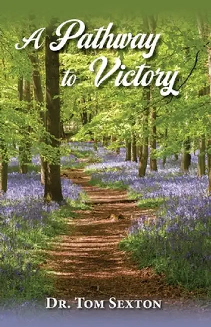 A Pathway to Victory by Tom Sexton