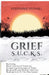 Grief S.U.C.K.S.: Surviving Uncertanties of Tomorrow Challenges of Today Keeping Strong Through Adversity Seeking Faith In this New Season by Stephanie R. Stovall