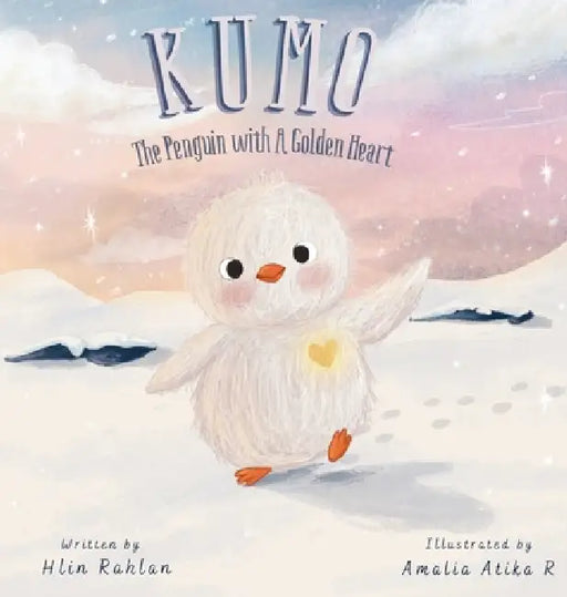 Kumo: The Penguin with A Golden Heart by Hlin Rahlan