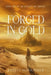Forged in Gold by Katelyn Schoumaker