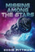 Missing Among the Stars by Pittman, Eddie