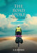 The Road Spoke: Trepidation and Tranquility on a Bicycle Odyssey by K. R. Reinke
