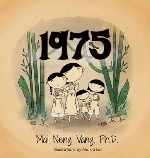 1975 by Mai Neng Vang, Maikia Lor