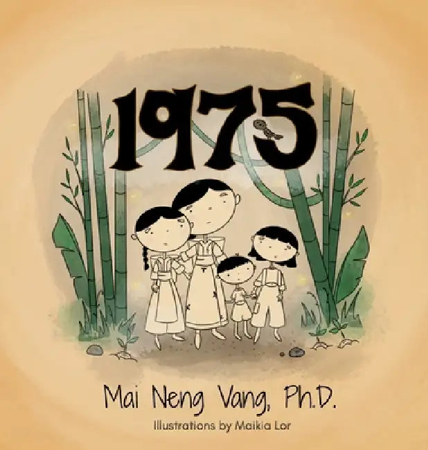 1975 by Mai Neng Vang, Maikia Lor