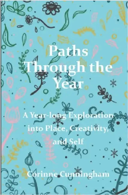 Paths Through the Year by Corinne Cunningham