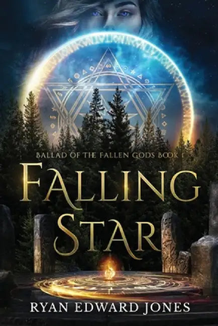 Falling Star Ballad of the Fallen Gods: Book 1 by Jones, Ryan Edward