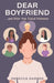 Dear Boyfriend... and Other High School Dilemmas by Rebecca Garner