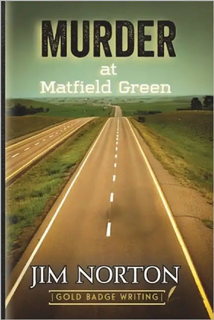 Murder At Matfield Green by Norton, Jim