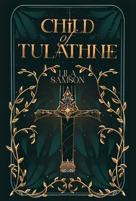 Child of Tulathne by Lila Samson
