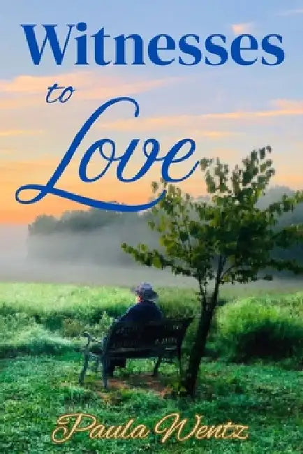 Witnesses to Love: A Sweet Christian Romance Novel of Real People and True Stories by Paula Wentz