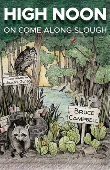 High Noon on Come Along Slough by Bruce Campbell