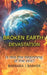 Broken Earth: Devastation by Barbara J. Barker