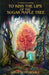 To Kiss The Lips Of The Sugar Maple Tree by Honeysuckle, Amelie