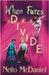 When Fates Divide by McDaniel