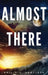 Almost There by Philip J. Gentlesk