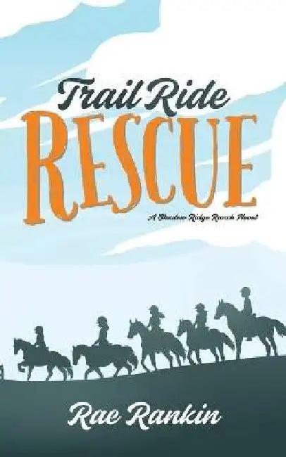 Trail Ride Rescue by Rae Rankin, J- San