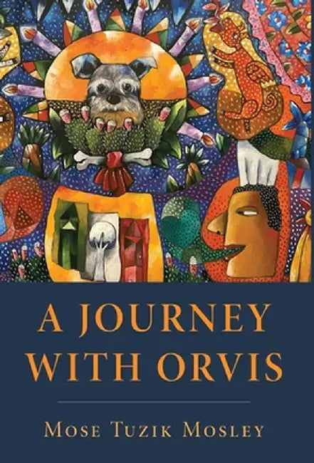 A Journey with Orvis by Mose Tuzik Mosley