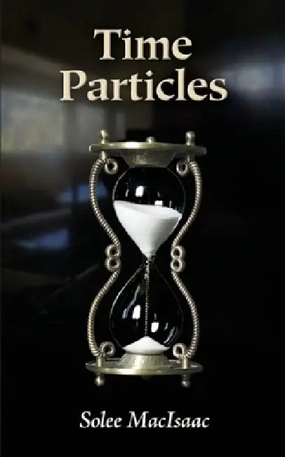 Time Particles by Solee Macisaac