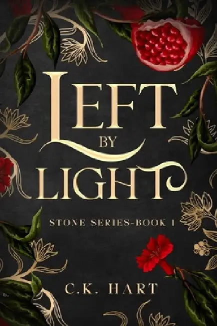 Left by Light by C. K. Hart