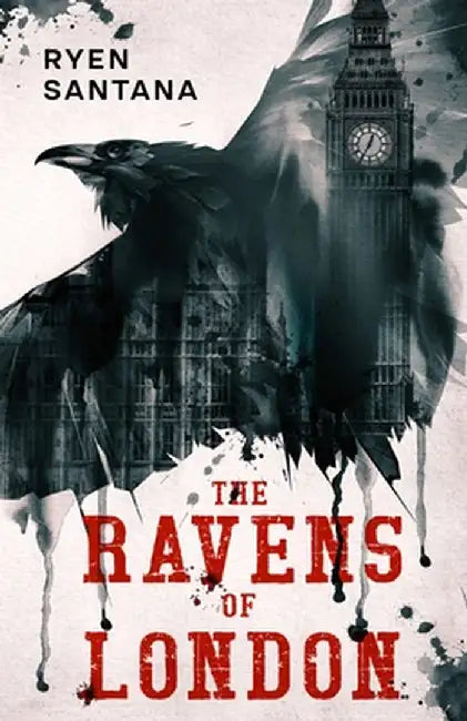 The Ravens of London by Santana, Ryen