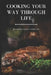 Cooking Your Way Through Life by Mondrekio Robertson