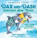 Dax and Dash Discover New Tricks: Dax y Dash descubren nuevos trucos by Mary Smathers, Claudia Gadotti