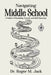 Navigating Middle School: A Guide to Friendship, Growth, and Self-Discovery by Roger M. Jack