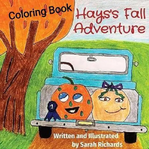 Hays's Fall Adventure. Coloring Book by Sarah Richards