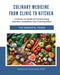 Culinary Medicine From Clinic to Kitchen: A Hands-on Guide to Transforming Nutrition Guidelines into Cooking Skills - The Essential Foods by Deborah Kennedy