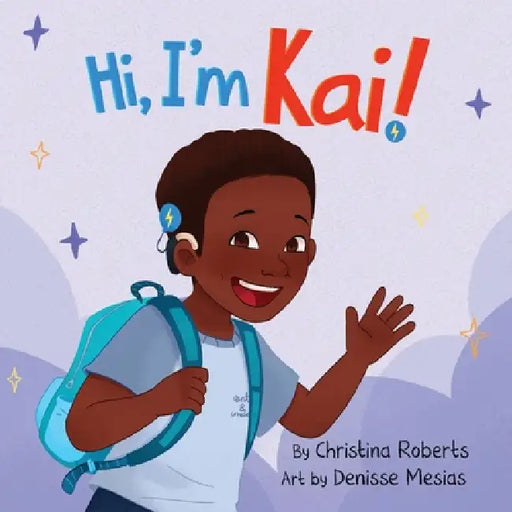Hi, I'm Kai! by Christina Roberts, Denisse Mesias
