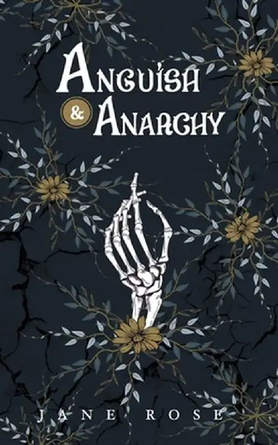 Anguish & Anarchy by Jane Rose
