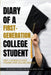 Diary of a First-Generation College Student Part I: Stories & Steps Toward Your College Success by Antonio Miranda