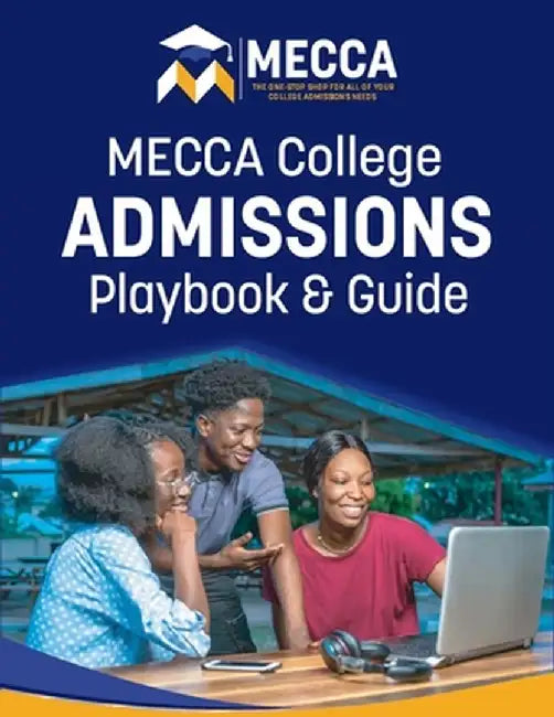 MECCA College Admissions Playbook & Guide by Sandra McKnight