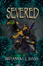 Severed: Bound Book 2 by Breyanna I. L. Evans