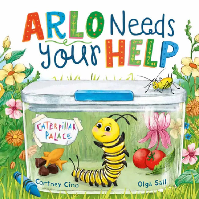 Arlo Needs Your Help by Cortney Cino, Olga Sall