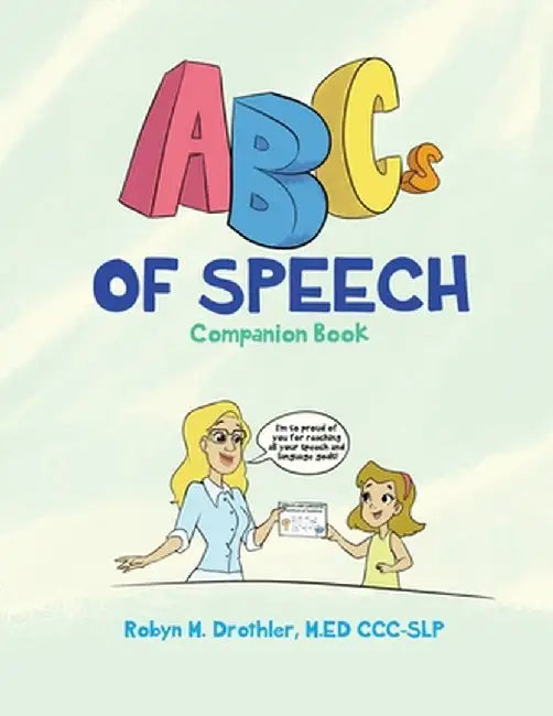 The ABCs of Speech: Companion Book by Drothler, Robyn