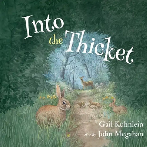 Into the Thicket by Gail Kuhnlein, John Megahan