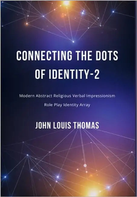 Connecting the Dots of Identity-2 by Thomas, Louis