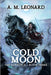 Cold Moon by Leonard, A. M.
