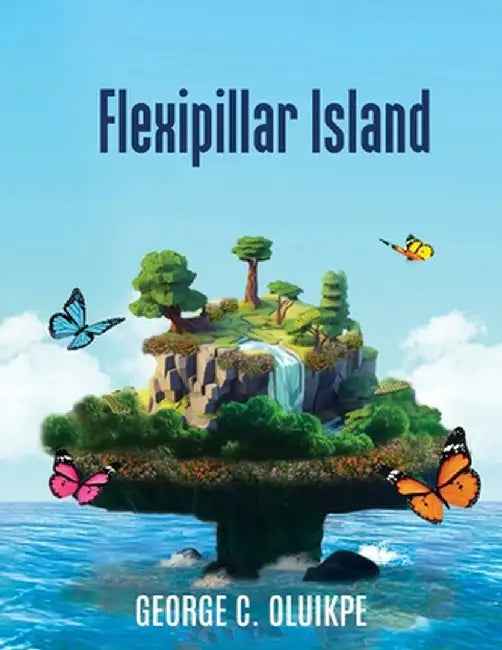 Flexipillar Island by Oluikpe, George C.